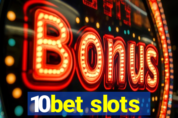 10bet slots